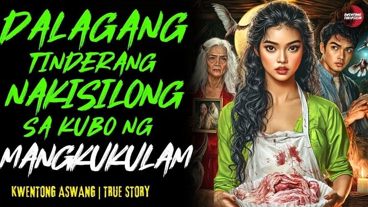 DALAGANG TINDERA NAKISILONG SA INIIWASANG KUBO | Kwentong Aswang | True Story | 10-10-2025