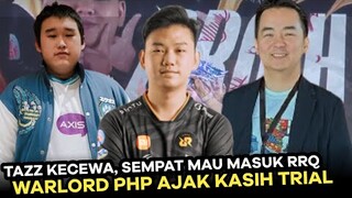 TAZZ KECEWA, RRQ WARLORD PHP PERNAH MAU NGASIH TRIAL. EVOS JALAN TERAKHIR JADI PRO PLAYER