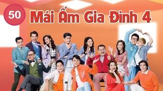 Mái Ấm Gia Đình phần 4 tập 50 | Lưu Đan | Lữ Tuệ Nghi | Đằng Lệ Danh | TVB