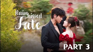 RAIN KISSED FATE PART 3