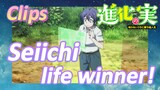 [The Fruit of Evolution]Clips |  Seiichi - life winner!