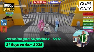 [Klip] Petualangan Superblox - VTV - 21 September 2025
