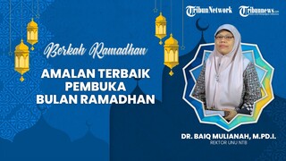 🔴BERKAH RAMADHAN: Amalan Paling Baik untuk Pembuka bulan Ramadhan