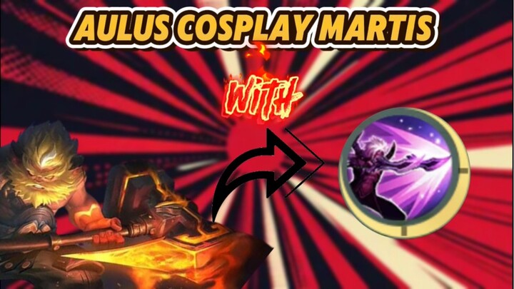 Aulus Cosplay Ulti Martis😈