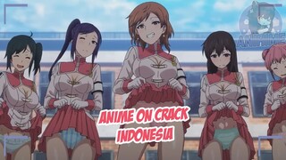 Tolong aku dikroyok cewe-cewe gila {Anime Crack Indonesia} 192