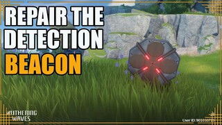 Repair the Detection Beacon | Main Quest Echoing Marche【Wuthering Waves】