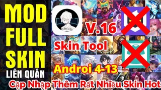 Ứng Dụng MOD Skin LQ SKIN TOOL V16, MOD TRÊN DATA ANDROID 4 - 11, CÓ HIỆU ỨNG VIP