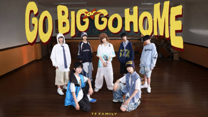 [TF Family Trainees] “Go Big or Go Home” Dance Cover