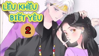 Tập 2- Lều khều biết yêu