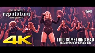 [Taylor Swift] I Did Something Bad คัตแสดงสดระดับ HD แบบปรับแต่งแล้ว