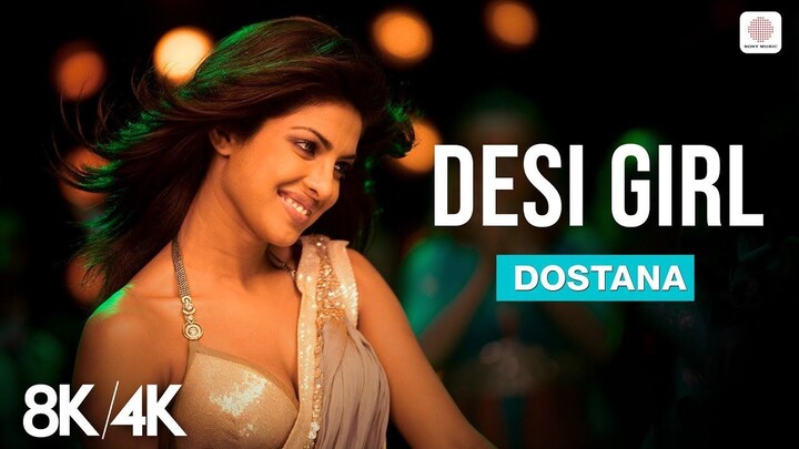 Desi Girl 8K_4K Music Video _ Priyanka, Abhishek, John _ Dostana _ Sunidhi C _ V