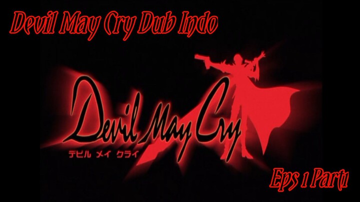 Devil May Cry Dub Indo #part 1 Eps1