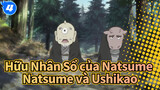 [Hữu Nhân Sổ của Natsume] Natsume và Ushikao no Chuukyuu Youkai_4
