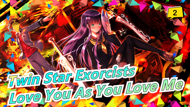 [Twin Star Exorcists] Love You As You Love Me_2