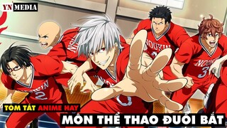 Tóm tắt Anime hay: MÔN THỂ THAO ĐUỔI BẮT || YN MEDIA TÓM TẮT ANIME