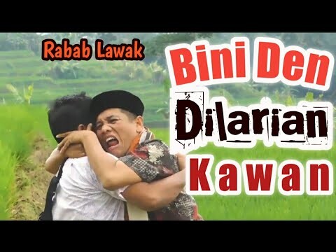 RABAB LAWAK BINI DEN DILARIAN KAWAN || Mak Pono-Piak Unyuik, Rafly - Kusuik