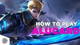 Mobile Legends: How to play Alucard!