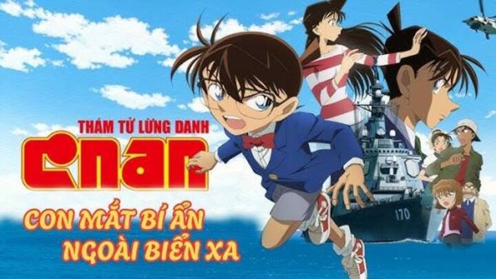 thám tử lừng danh Conan [movie Conan 17]con mắt bí ẩn ngoài biển xa FULL MOVIE [lồng tiếng]