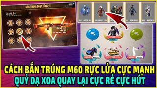 Cách Bắn Trúng "M60 Rực Lửa" Cực Mạnh Cực Rẻ | Quỷ Dạ Xoa Trở Lại, Garena Free Fire Tặng Áo Miễn Phí
