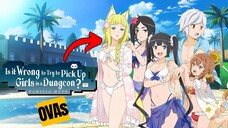 DanMachi OVAs Recap | From Hot Springs to Bathhouse Battles!