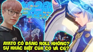 AYATO CÓ ĐÁNG ROLL KHÔNG? | TRẢI NGHIỆM SỨC MẠNH AYATO C0 VÀ C6 R5 LIỆU CÓ BÁ ĐẠO | HÙNG WHALE CHÚA