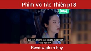 Review phim Võ Tắc Thiên phần 18       #videohaynhat