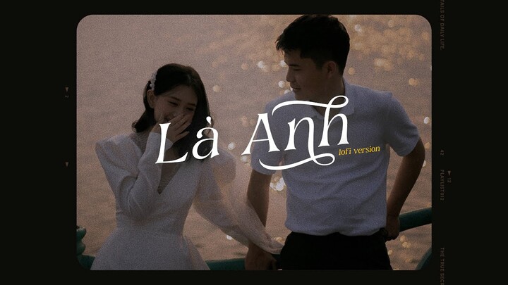 Là Anh ( Lofi Version ) - Phạm Lịch ft. Zeaplee