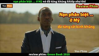 Nạn Phân Biệt ở Mỹ đã từng Khủng Khiếp như thế - review phim Green Book