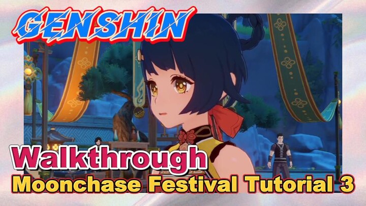 [Genshin  Walkthrough]  Moonchase Festival Tutorial 3