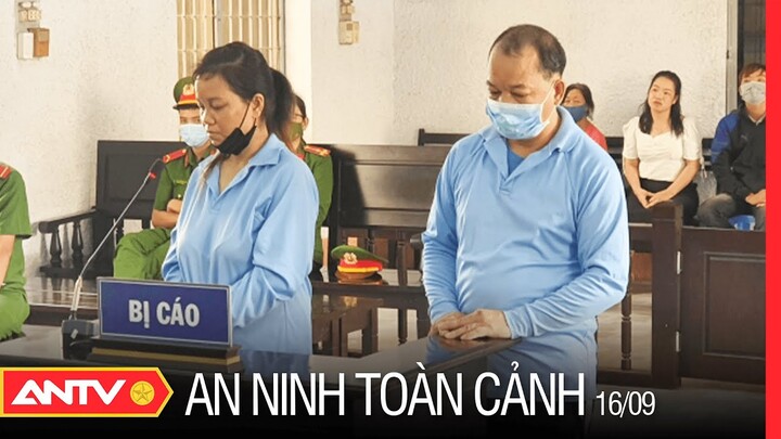 An Ninh Toàn Cảnh Ngày 16/9: Án Tử Hình Và Chung Thân Cho Cặp Tình Nhân Dàn Cảnh Sát Hại Chồng