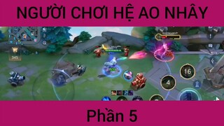 Người chơi hệ ao nhây #5