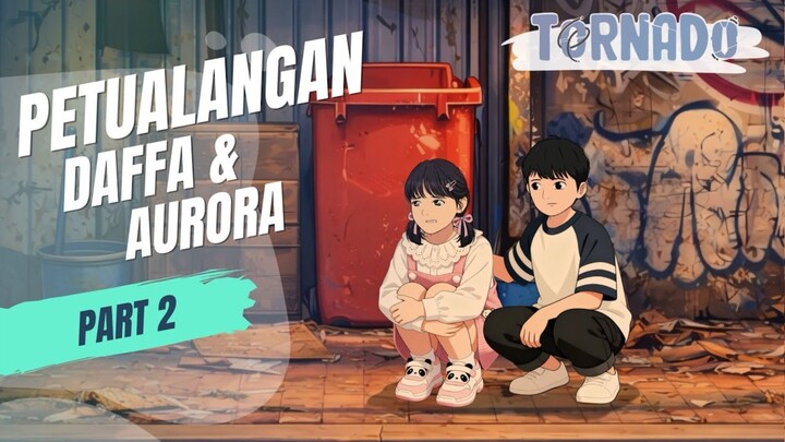 PETUALANGAN DAFFA & AURORA PART 2 - ANIMASI SEKOLAH