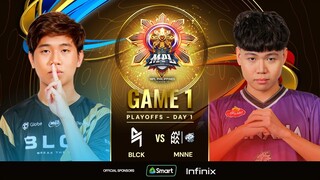 MPL PH S13 - PLAYOFFS DAY 1 - BLCK vs MNNE - GAME 1