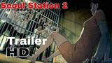 Seoul Station 2 (2023) Teaser Trailer Korean Zombie Movie