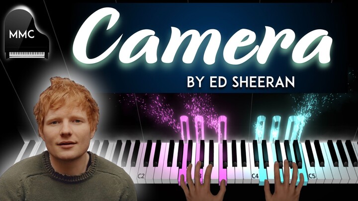 Camera by Ed Sheeran piano cover / tutorial + sheet music + lyrics