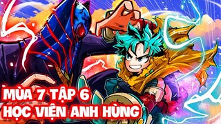 Đại chiến nổ ra - Học Viện Anh Hùng - Mùa 7 Tập 6 - Tóm Tắt Anime