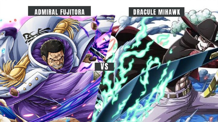 WHAT IF ADMIRAL FUJITORA VS DRACULE MIHAWK WHO WILL WIN??😱🔥