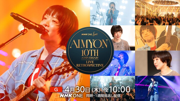 Aimyon 10th Anniversary Special Program “LIVE RETROSPECTIVE”