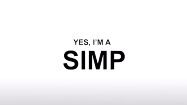 Yes, I'm a SIMP.
