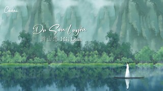 [Vietsub + Pinyin] Du Sơn Luyến - Hải Luân / 游山恋 - 海伦