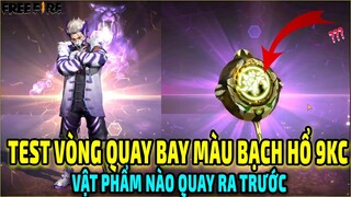 Gói Bạch Hổ Từ 9KC + Chảo Huyền Vũ Cái Nào Quay Ra Trước || Test Vòng Quay Bay Màu Mới || Free Fire