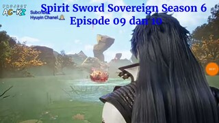 Spirit Sword Sovereign Season 6 Episode 09 dan 10 sub indo |Versi Novel.