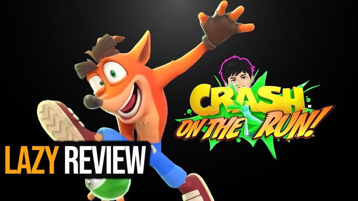 BANYAK BUG! Kok DIRILIS! - Review Crash Bandicoot: On the Run | Lazy Review
