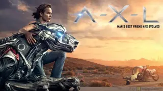 A-X-L (Sci-fi Action)