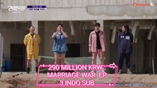 290 MILLION KRW : MARRIAGE WAR  EP 3 INDO SUB