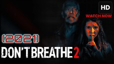 Don’t Breathe 2 (2021) SUB INDO