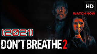 Don’t Breathe 2 (2021) SUB INDO