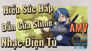 [Slime]AMV | Hiểu Sức Hấp Dẫn Của Slime Qua Nhạc Điện Tử