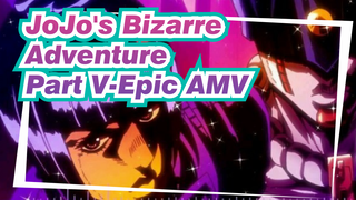 JoJo's Bizarre Adventure|[Golden Wind]Part V-Epic AMV