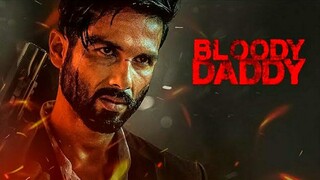 Bloody Daddy (2023) Hindi 4k Movie 1080p South Indian movie